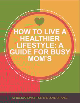 How_to_Live_a_Healthier_Lifestyle-_A_guide_for_busy_moms.jpg